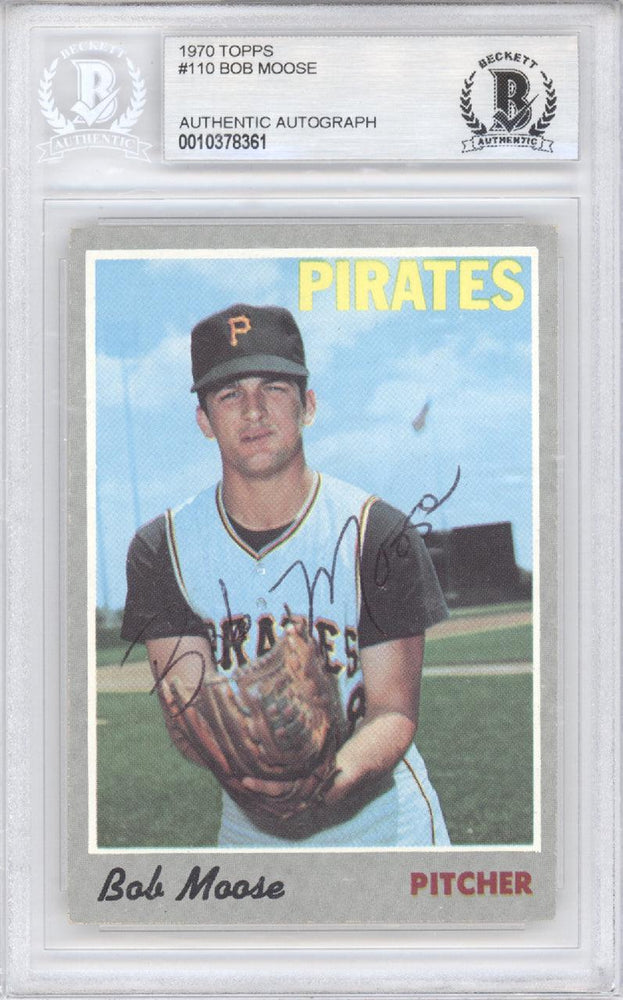 Bob Moose Autographed 1970 Topps Card #110 Pittsburgh Pirates Beckett BAS #10378361 - RSA