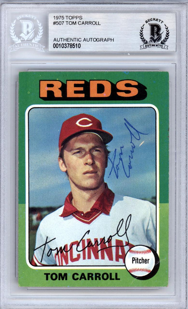 Tom Carroll Autographed 1975 Topps Card #507 Cincinnati Reds Beckett BAS #10378510 - RSA