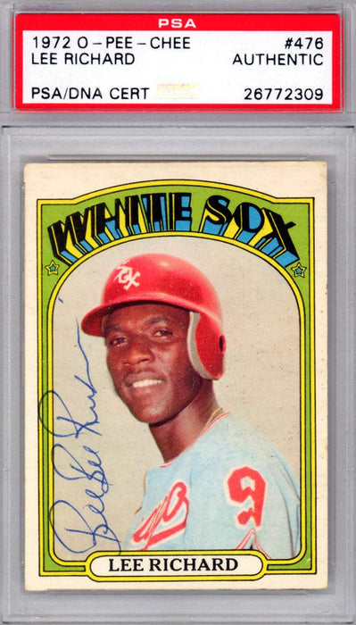 Lee "Bee Bee" Richard Autographed 1972 O-Pee-Chee Card #476 Chicago White Sox PSA/DNA #26772309 - RSA