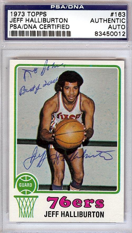 Jeff Halliburton Autographed 1973 Topps Card #163 Philadelphia 76ers "To John" PSA/DNA #83450012 - RSA