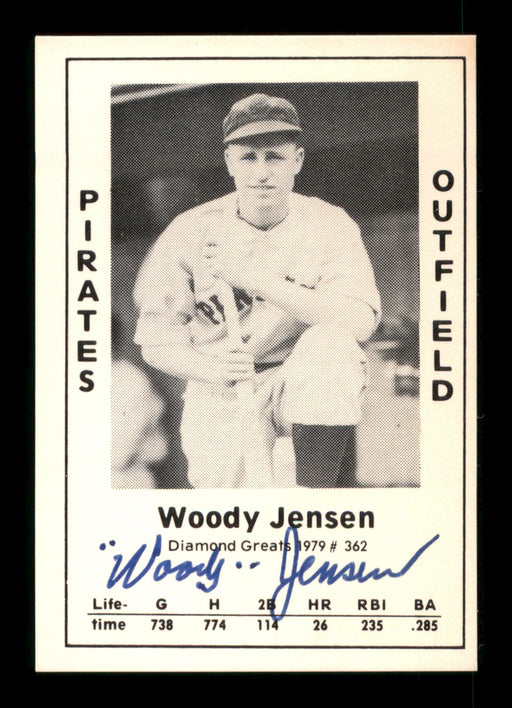 Woody Jensen Autographed 1979 Diamond Greats Card #362 Pittsburgh Pirates SKU #188943 - RSA